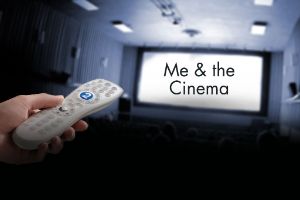 Me and the Cinema